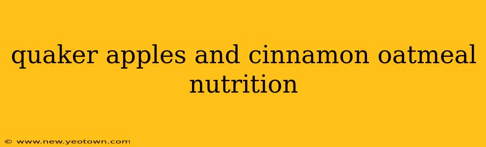 quaker apples and cinnamon oatmeal nutrition