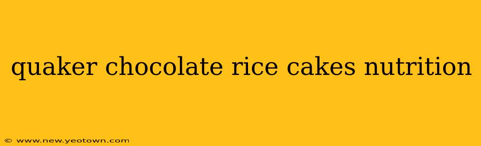 quaker chocolate rice cakes nutrition