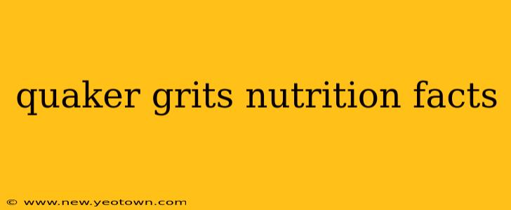 quaker grits nutrition facts