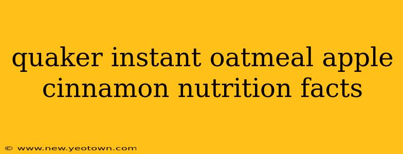 quaker instant oatmeal apple cinnamon nutrition facts