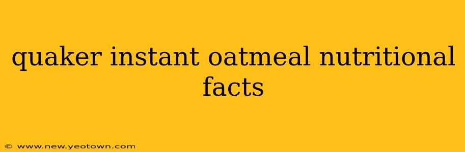 quaker instant oatmeal nutritional facts