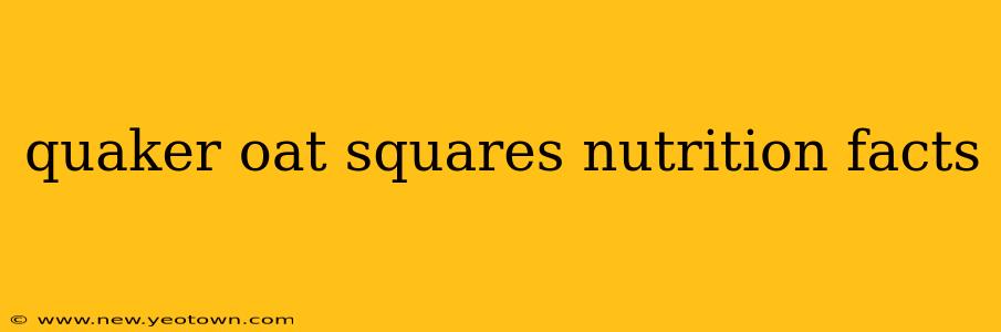 quaker oat squares nutrition facts