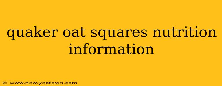 quaker oat squares nutrition information