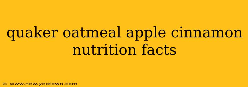 quaker oatmeal apple cinnamon nutrition facts