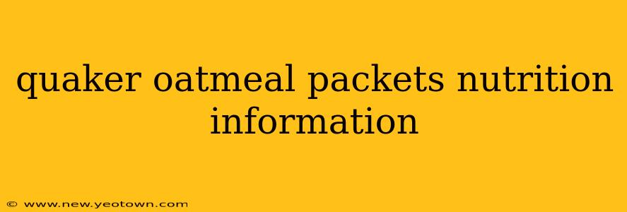 quaker oatmeal packets nutrition information