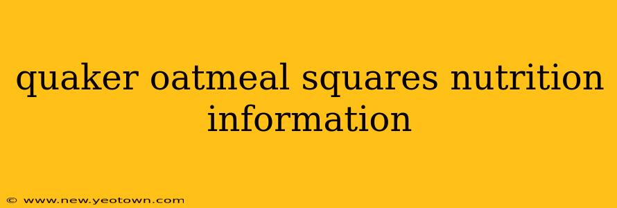 quaker oatmeal squares nutrition information