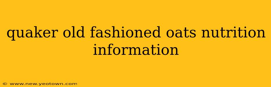 quaker old fashioned oats nutrition information