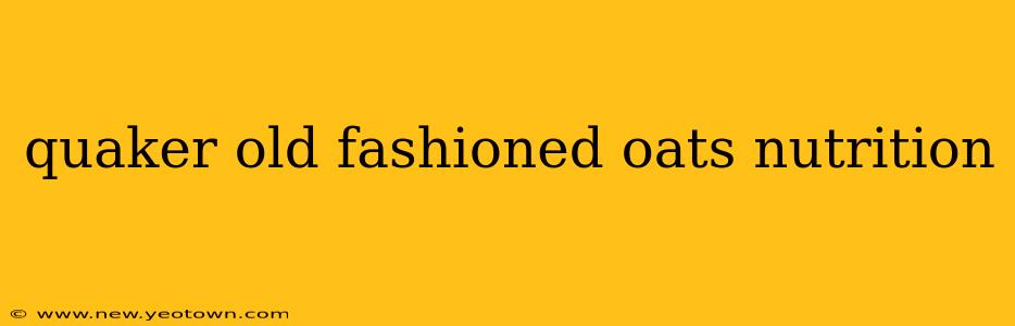 quaker old fashioned oats nutrition