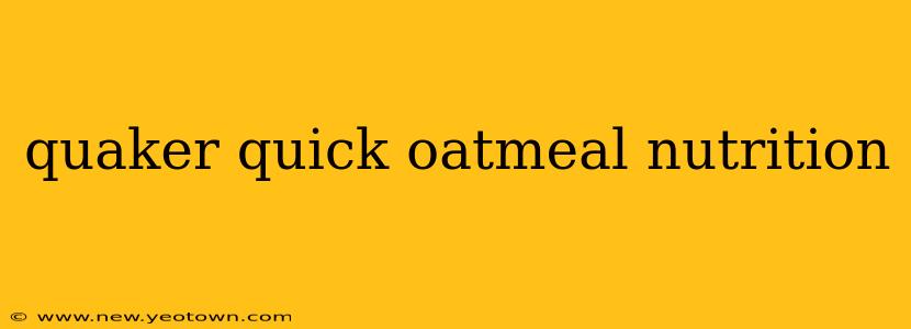 quaker quick oatmeal nutrition