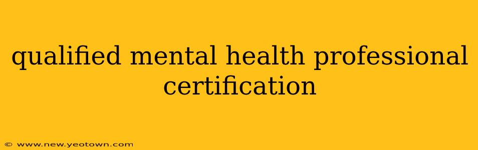 qualified mental health professional certification