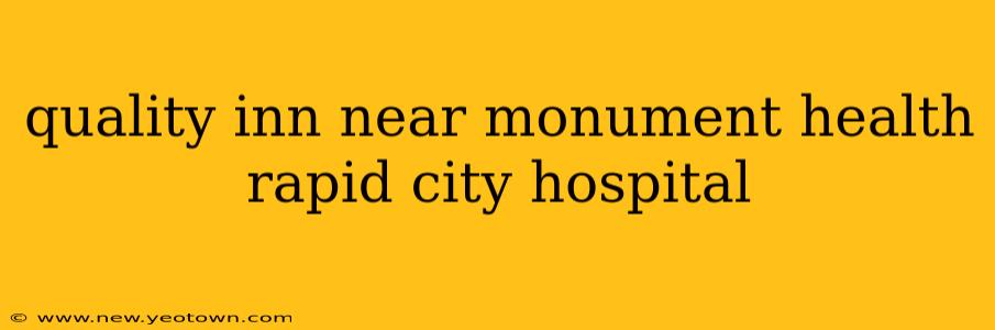 quality inn near monument health rapid city hospital