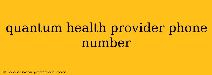quantum health provider phone number