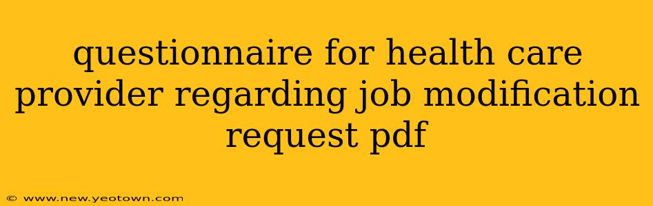 questionnaire for health care provider regarding job modification request pdf