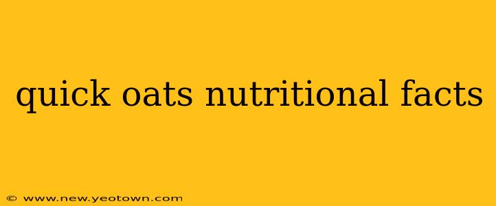 quick oats nutritional facts