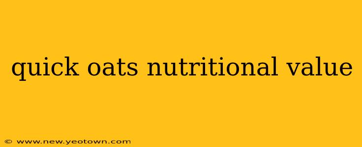 quick oats nutritional value