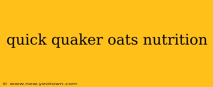 quick quaker oats nutrition