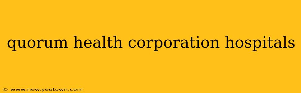 quorum health corporation hospitals