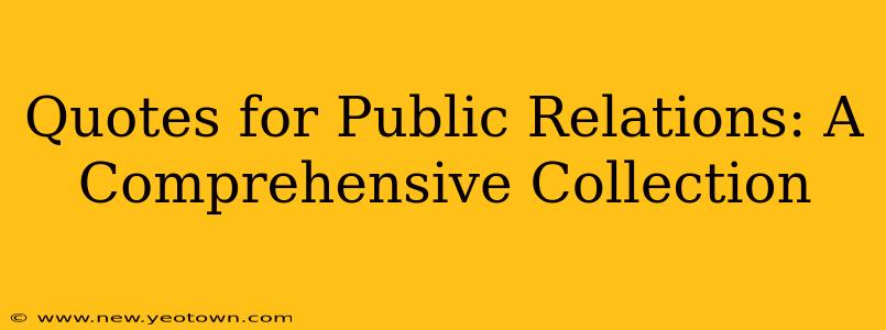 Quotes for Public Relations: A Comprehensive Collection