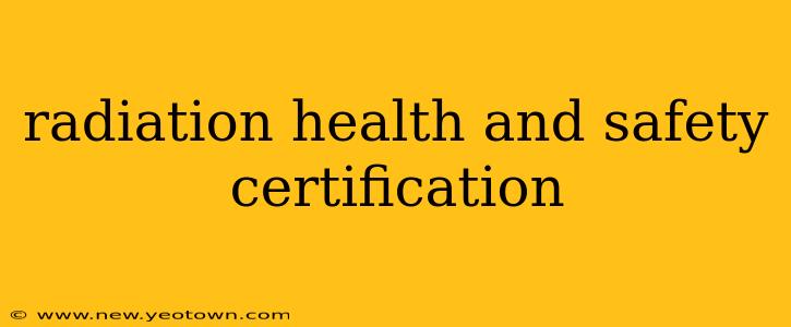 radiation health and safety certification