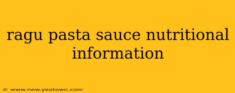 ragu pasta sauce nutritional information