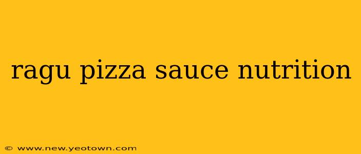 ragu pizza sauce nutrition