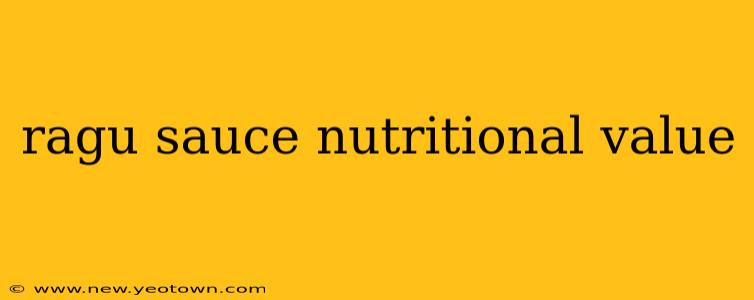 ragu sauce nutritional value
