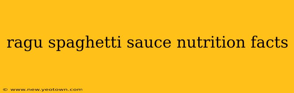 ragu spaghetti sauce nutrition facts