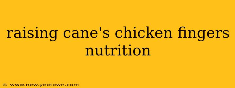 raising cane's chicken fingers nutrition