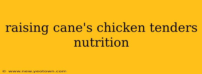 raising cane's chicken tenders nutrition