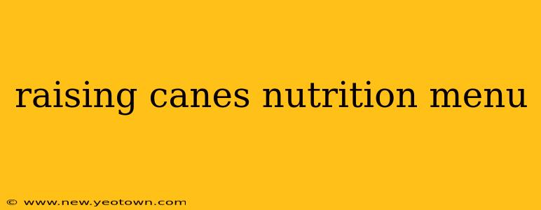 raising canes nutrition menu