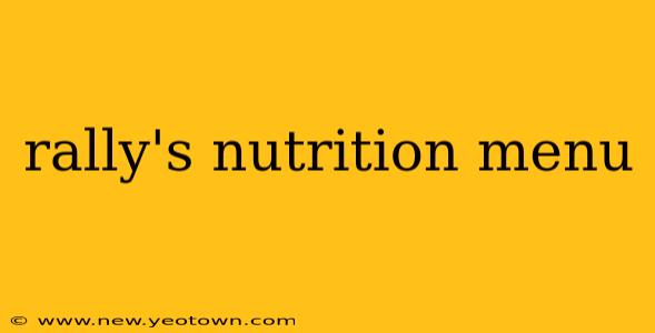 rally's nutrition menu