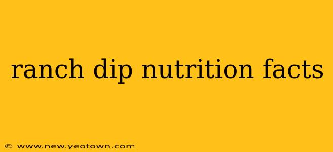ranch dip nutrition facts