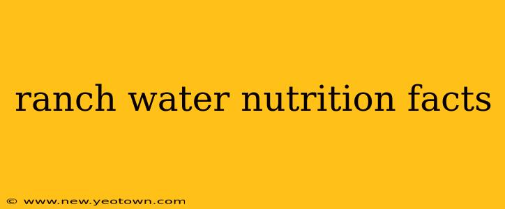 ranch water nutrition facts