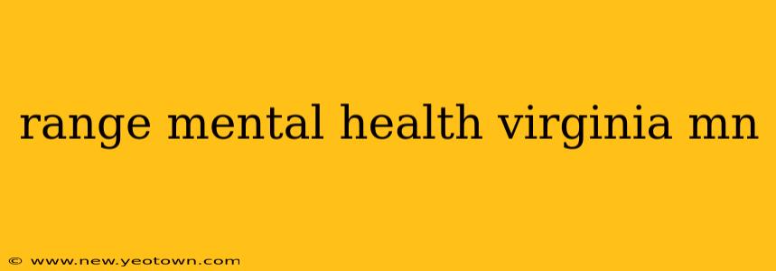 range mental health virginia mn