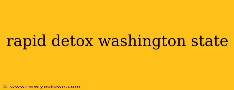 rapid detox washington state