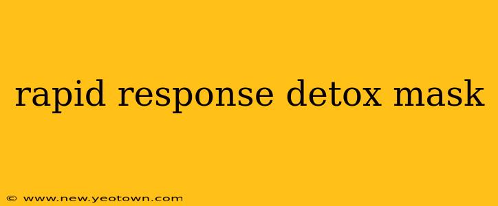 rapid response detox mask