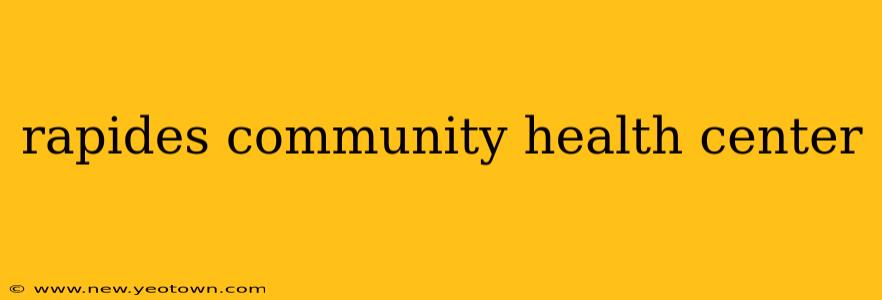 rapides community health center