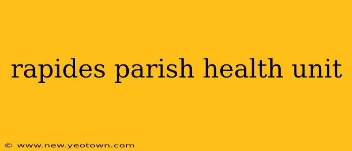rapides parish health unit