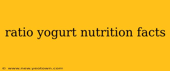 ratio yogurt nutrition facts