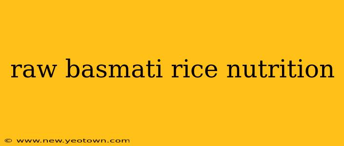 raw basmati rice nutrition