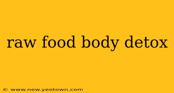 raw food body detox