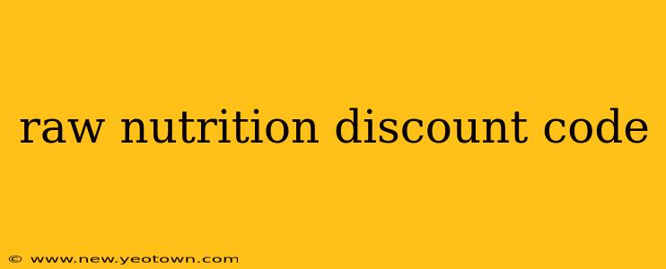 raw nutrition discount code