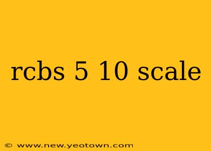 rcbs 5 10 scale