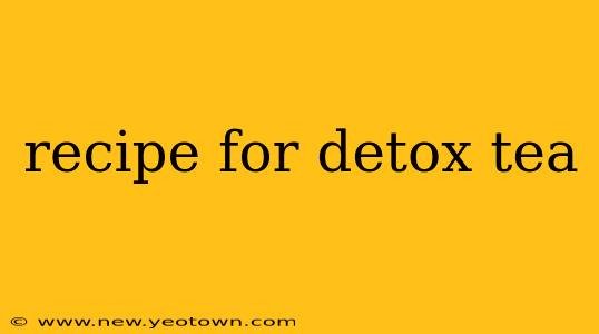 recipe for detox tea