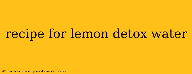recipe for lemon detox water