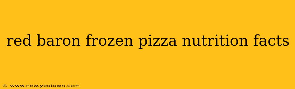 red baron frozen pizza nutrition facts