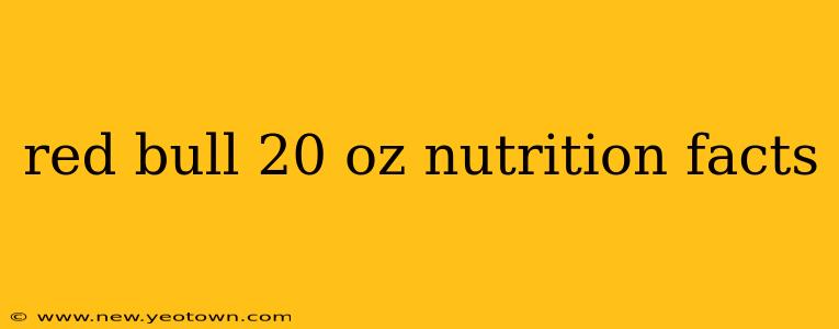 red bull 20 oz nutrition facts