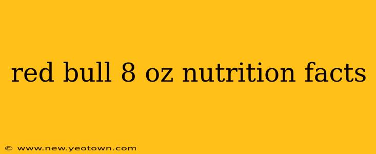red bull 8 oz nutrition facts