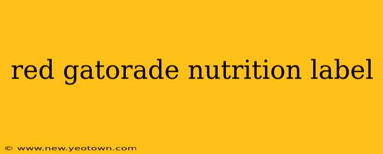 red gatorade nutrition label