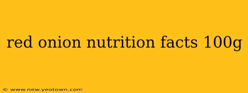 red onion nutrition facts 100g
